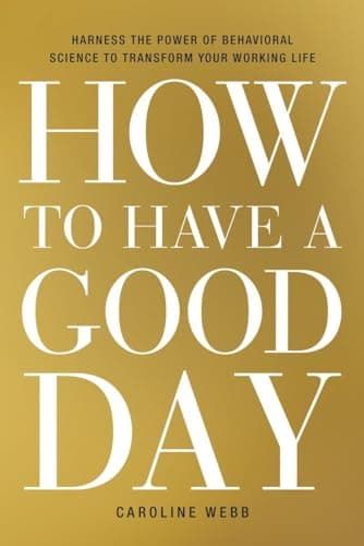 How to Have a Good Day